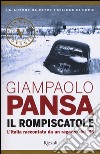 Il rompiscatole. L'Italia raccontata da un ragazzo del '35 libro