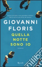 Quella notte sono io libro