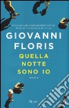 Quella notte sono io libro