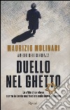 Duello nel ghetto. La sfida di un ebreo contro le bande nazifasciste nella Roma occupata libro