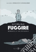 Fuggire. Memorie di un ostaggio libro