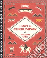 I lupi di Currumpaw libro