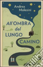 All'ombra del lungo camino libro