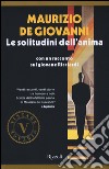 Le solitudini dell'anima. Con un racconto sul giovane Ricciardi libro