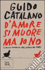 D'amore si muore ma io no libro