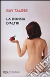 La donna d'altri libro di Talese Gay