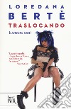 Traslocando. È andata così libro