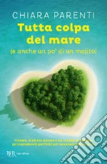 Tutta colpa del mare (e anche un po' di un mojito) libro