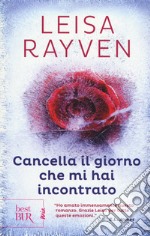 Cancella il giorno che mi hai incontrato libro