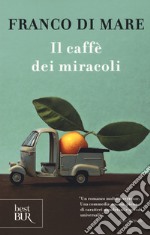 Il caffè dei miracoli libro