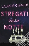 Stregati dalla notte libro