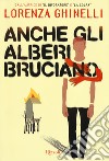 Anche gli alberi bruciano libro