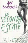 La seconda estate. Quattro amiche e un paio di jeans libro di Brashares Ann