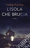 L'isola che brucia libro