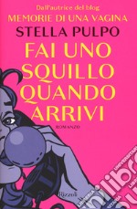 Fai uno squillo quando arrivi libro