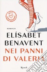 Nei panni di Valeria. Fatti innamorare! libro