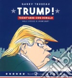 Trump! Trent'anni di Donald. Dalle strisce di «Doonesbury»