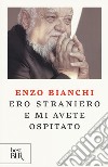 Ero straniero e mi avete ospitato libro