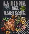 La bibbia del barbecue. Ediz. a colori libro