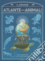 Il grande atlante degli animali. Ediz. a colori