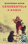 Cenerentola a Kabul libro
