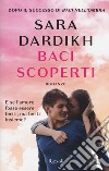 Baci scoperti libro di Dardikh Sara