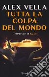 Tutta la colpa del mondo libro