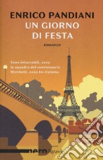 Un giorno di festa. Un romanzo de «Les italiens» libro