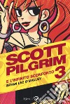 Scott Pilgrim e l'infinito sconforto. Vol. 3 libro