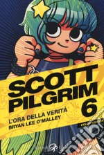 Scott Pilgrim. L'ora della verità. Vol. 6 libro