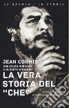 La vera storia del «Che». Nuova ediz. libro di Cormier Jean Guevara Hilda Granado Alberto