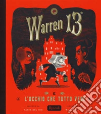 Warren il 13º e l'Occhio che Tutto Vede. Ediz. a colori libro
