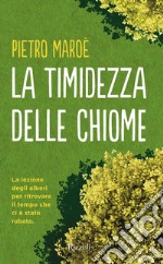 La timidezza delle chiome libro