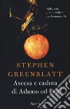 Ascesa e caduta di Adamo ed Eva libro di Greenblatt Stephen