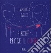 Finché regge il cuore. Ediz. illustrata libro di Gallo Gianluca