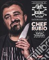 Le ricette di Unti e bisunti raccontate da Chef Rubio libro di Chef Rubio