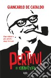 Il combattente. Come si diventa Pertini libro