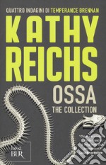 Ossa. The collection libro