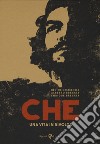 Che. Una vita in rivolta libro