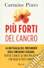 Più forti del cancro libro