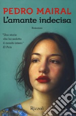 L'amante indecisa libro