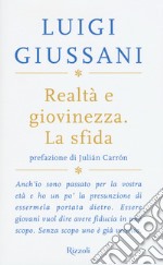 Realtà e giovinezza. La sfida libro