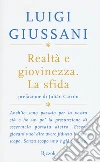 Realtà e giovinezza. La sfida libro di Giussani Luigi