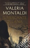Il mercante di lana libro di Montaldi Valeria