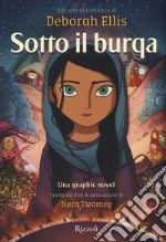 Sotto il burqa. Una graphic novel libro