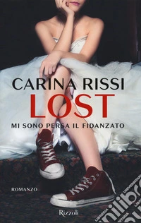 Lost. Mi sono persa il fidanzato libro