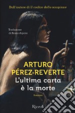 L'ultima carta è la morte libro