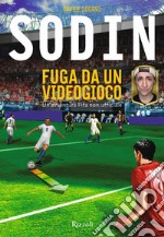 Fuga da un videogioco. Un'avventura Fifa non ufficiale libro