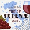 Vinology. Into the wine. 50 itinerari imperdibili tra vigneti e cantine d'Italia libro di Torcoli Alessandro