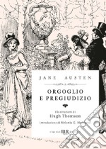 Orgoglio e pregiudizio. Ediz. illustrata libro